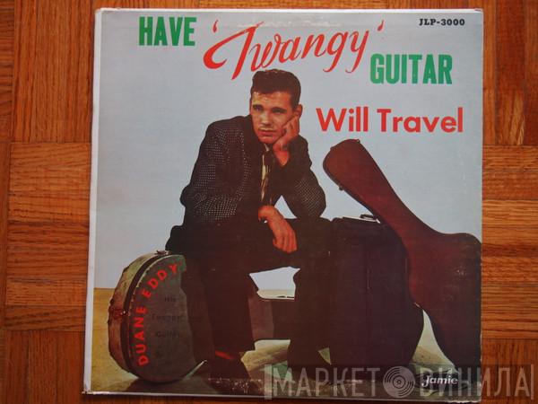  Duane Eddy  - Have Twangy Guitar Will Travel