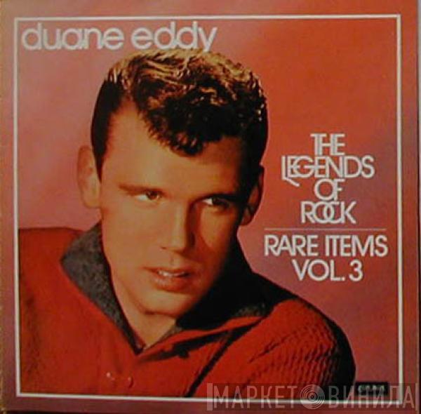 Duane Eddy - The Legends Of Rock - Rare Items Vol. 3