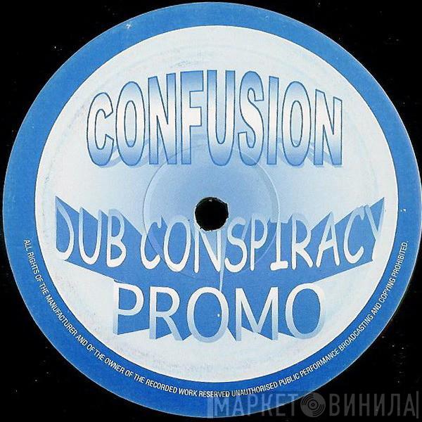  Dub Conspiracy  - Confusion