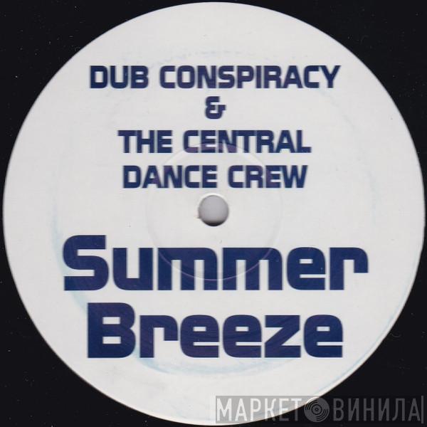 Dub Conspiracy, The Central Dance Crew - Summer Breeze