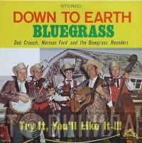 Dub Crouch, Norman Ford, The Bluegrass Rounders - Down To Earth Bluegrass