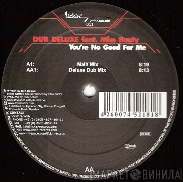 Dub Deluxe, Miss Bunty - You're No Good For Me