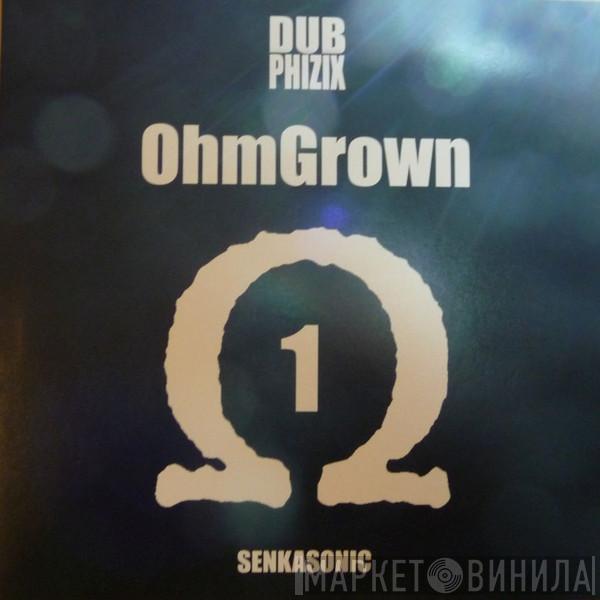 Dub Phizix - OhmGrown Series 1