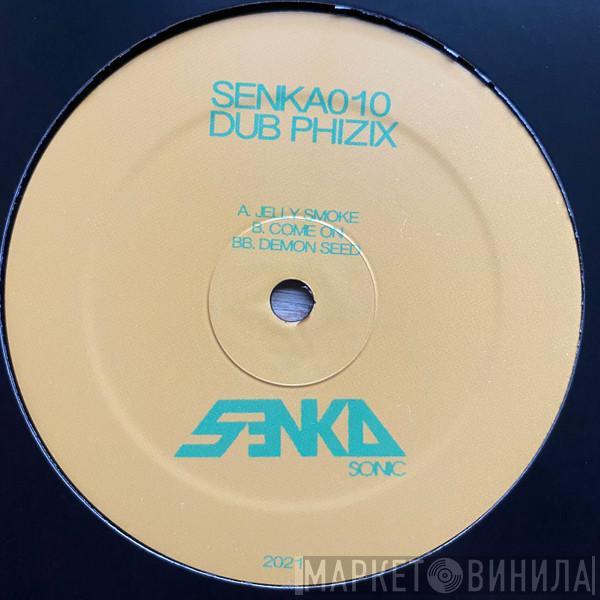 Dub Phizix - SENKA010