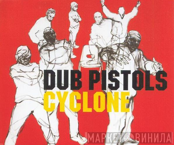 Dub Pistols - Cyclone