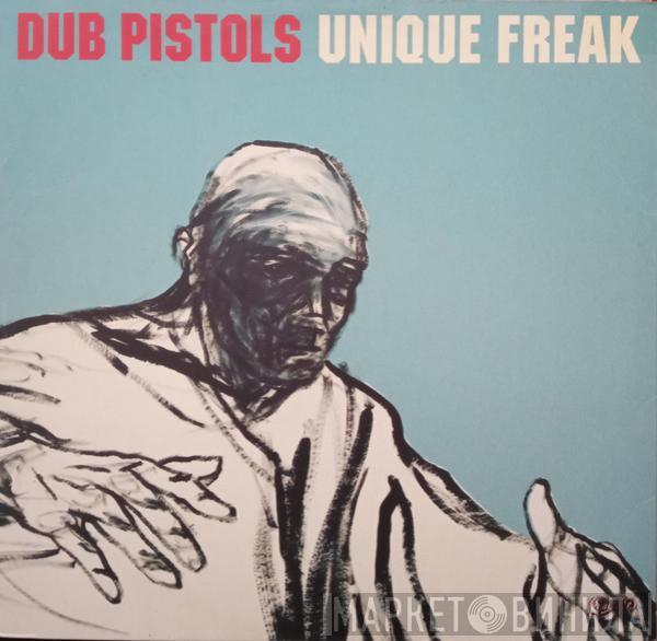 Dub Pistols - Unique Freak