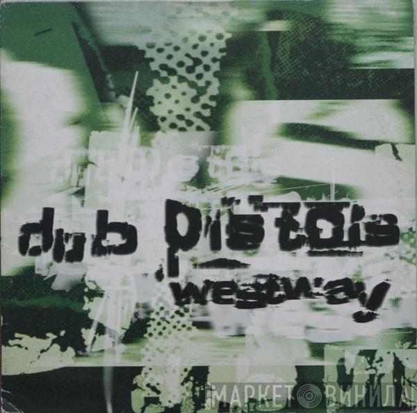  Dub Pistols  - Westway EP