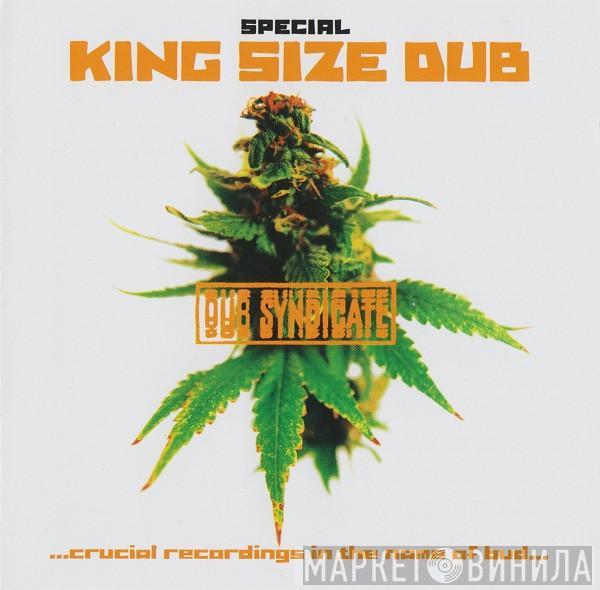 Dub Syndicate - Special King Size Dub (Crucial Recordings In The Name Of Bud)