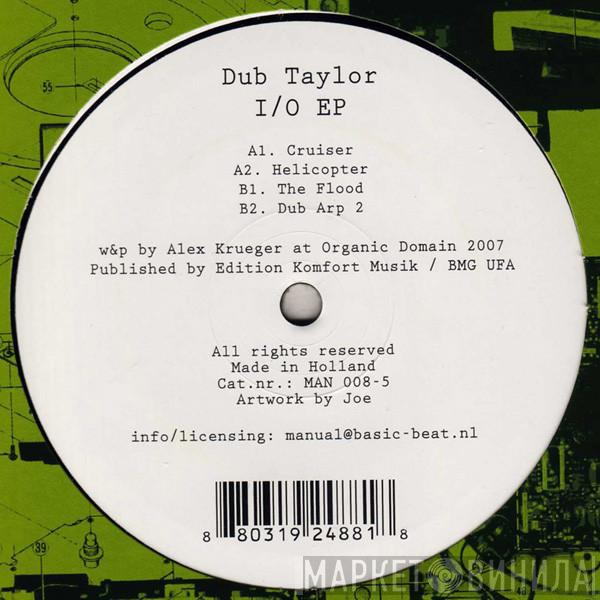 Dub Taylor - I/O EP