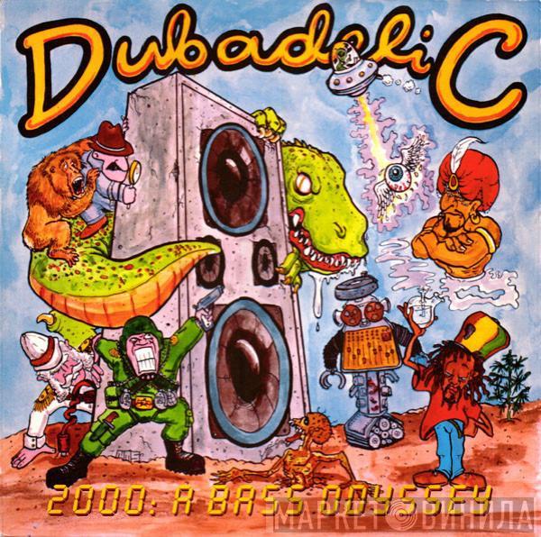 Dubadelic - 2000: A Bass Odyssey