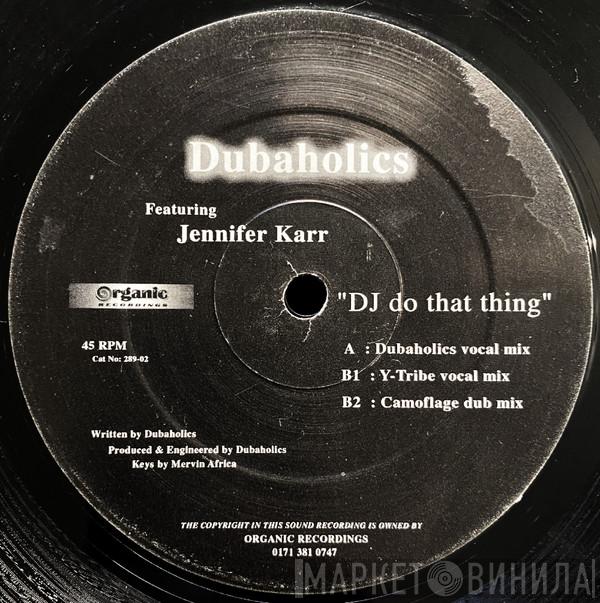 Dubaholics, Jennifer Karr - DJ Do That Thing