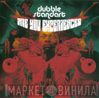 Dubblestandart - Are You Experienced