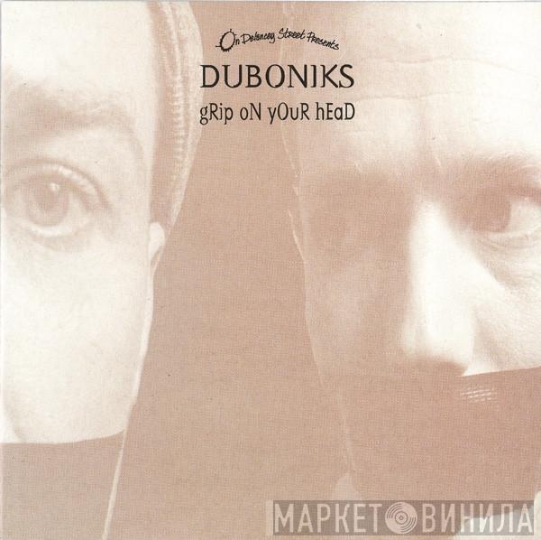 Duboniks - Grip On Your Head