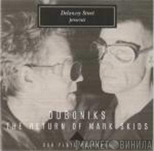 Duboniks - The Return Of Mark Skids