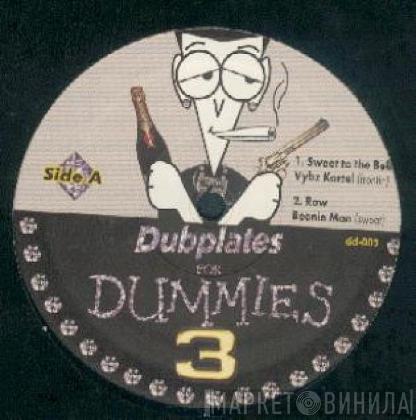  - Dubplates For Dummies Vol. 3