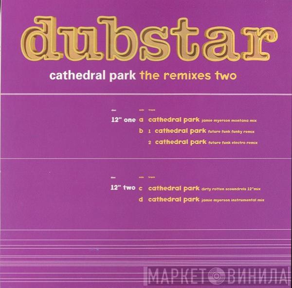 Dubstar  - Cathedral Park - The Remixes Two