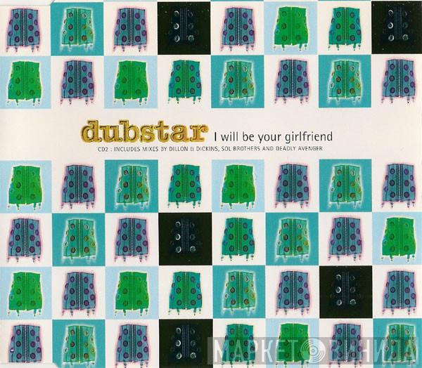 Dubstar  - I Will Be Your Girlfriend