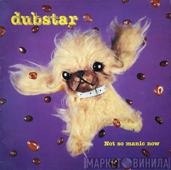 Dubstar  - Not So Manic Now