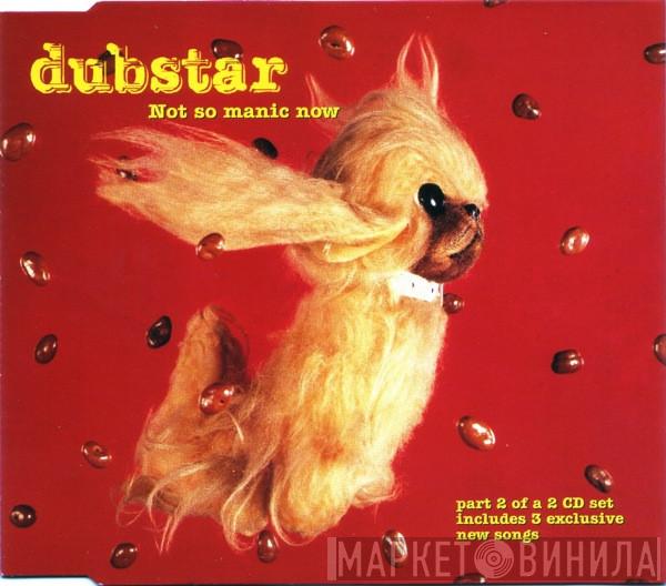Dubstar  - Not So Manic Now