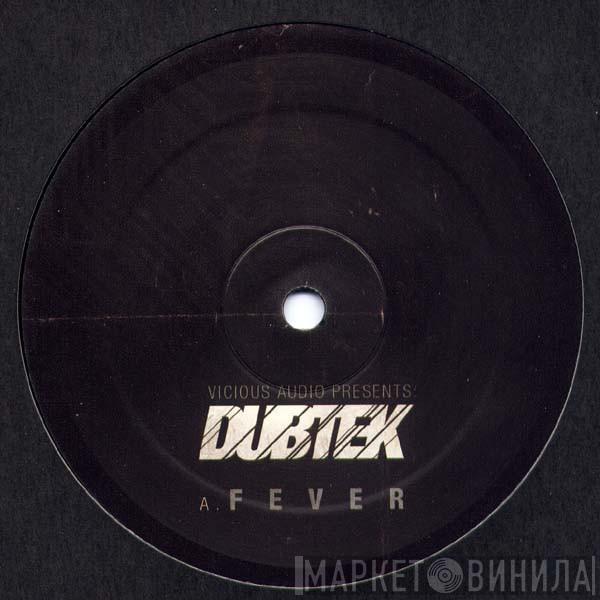 Dubtek - Fever / The Tenant