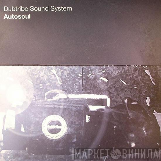 Dubtribe Sound System - Autosoul (Disc 2)