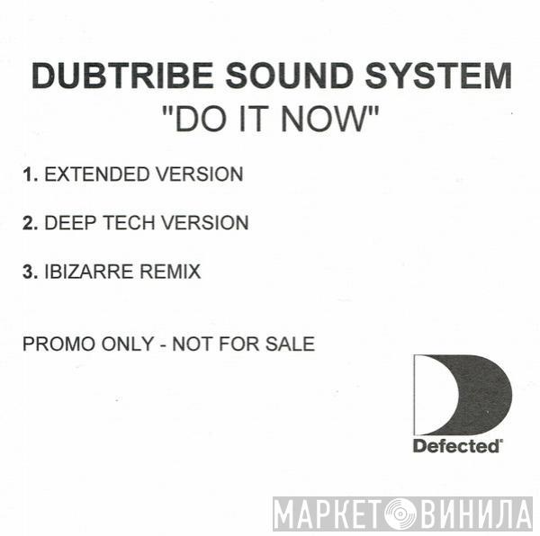  Dubtribe Sound System  - Do It Now