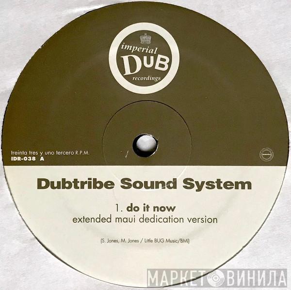  Dubtribe Sound System  - Do It Now