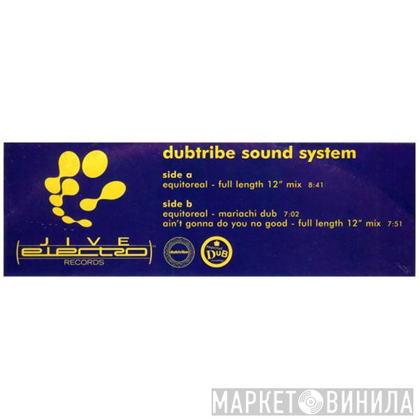 Dubtribe Sound System - Equitoreal