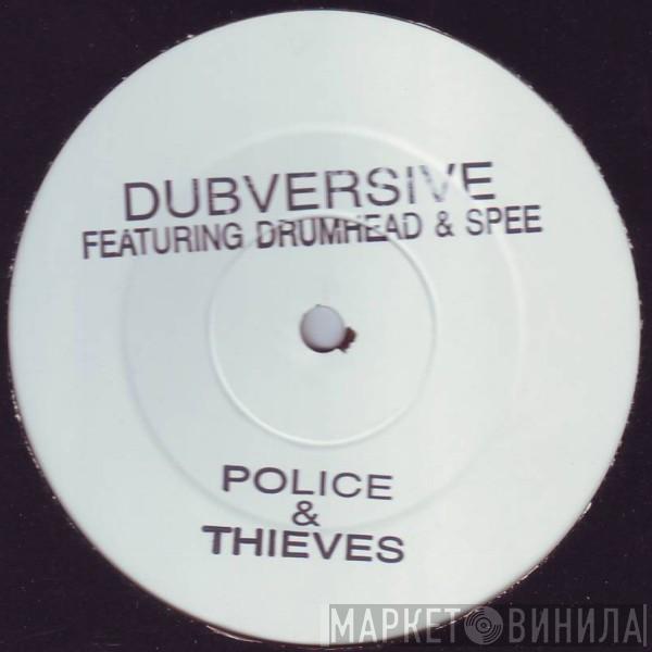  Dubversive  - Police & Thieves