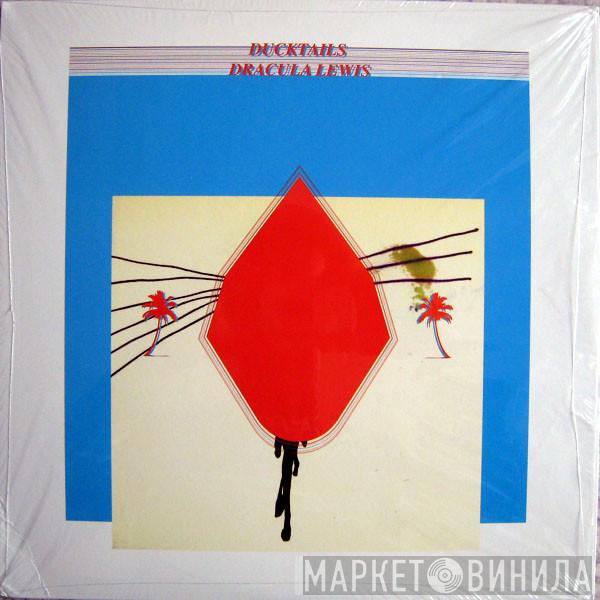 Ducktails, Dracula Lewis - Split