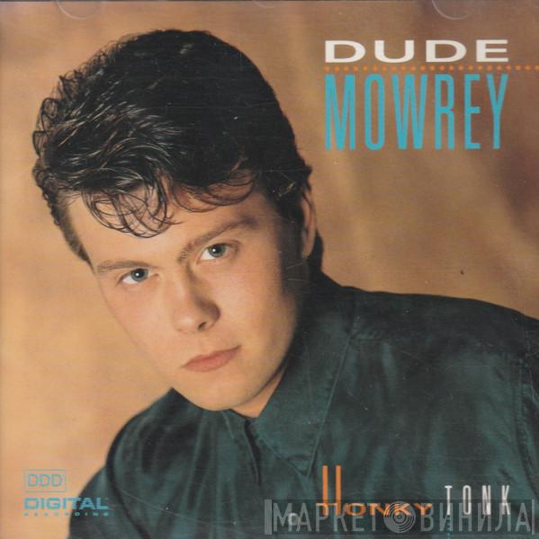 Dude Mowrey - Honky Tonk