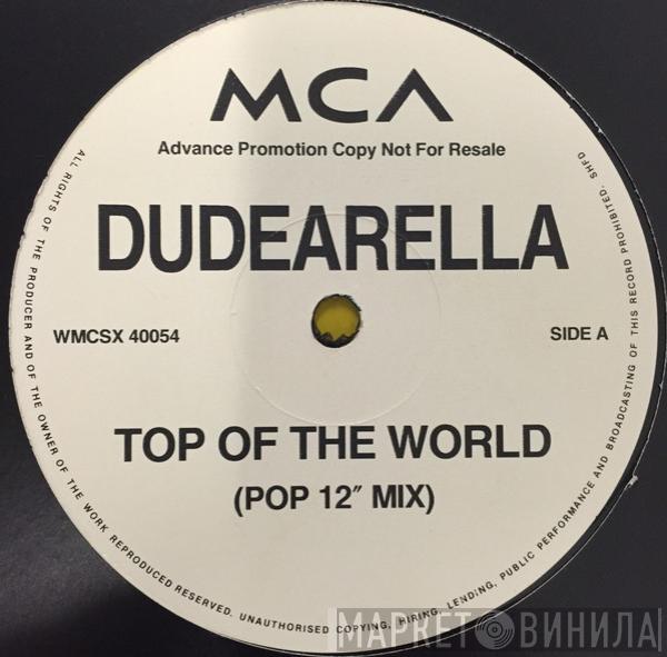  Dudearella  - Top Of The World