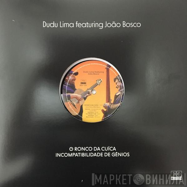 Dudu Lima, João Bosco - O Ronco Da Cuíca