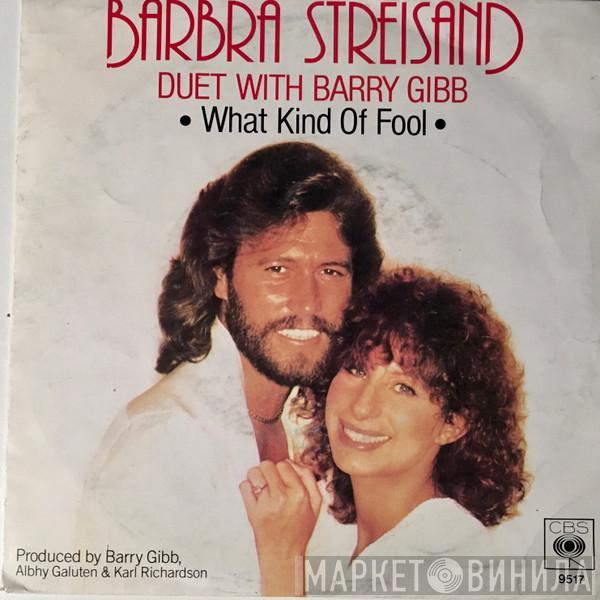 Duet With Barbra Streisand  Barry Gibb  - What Kind Of Fool