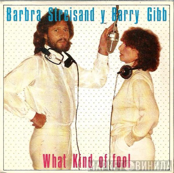 Duet With Barbra Streisand  Barry Gibb  - What Kind Of Fool