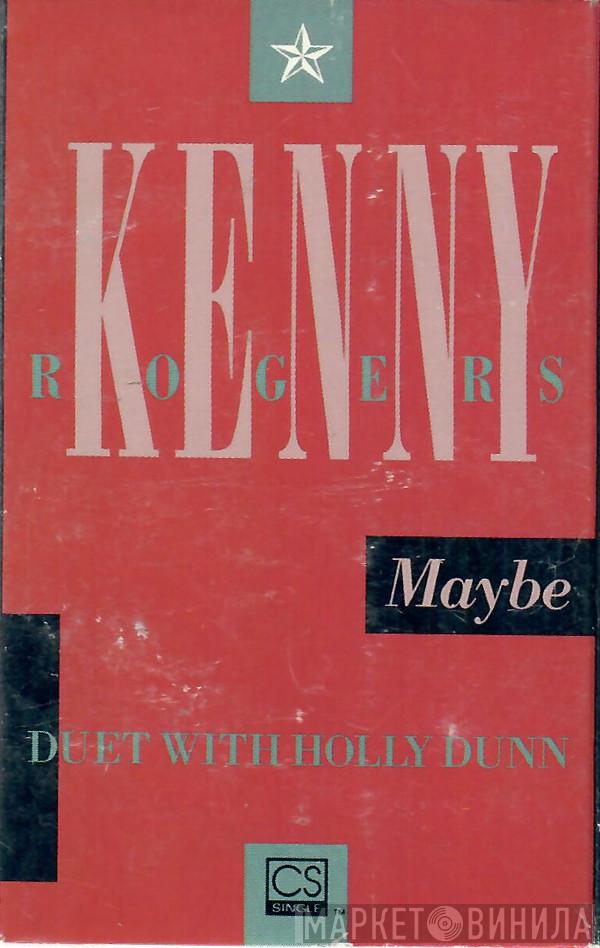 Duet With Kenny Rogers  Holly Dunn  - Maybe