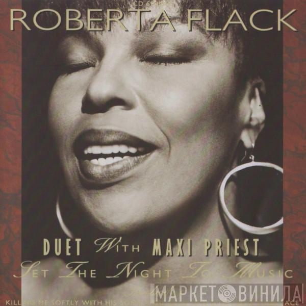 Duet With Roberta Flack  Maxi Priest  - Set The Night To Music