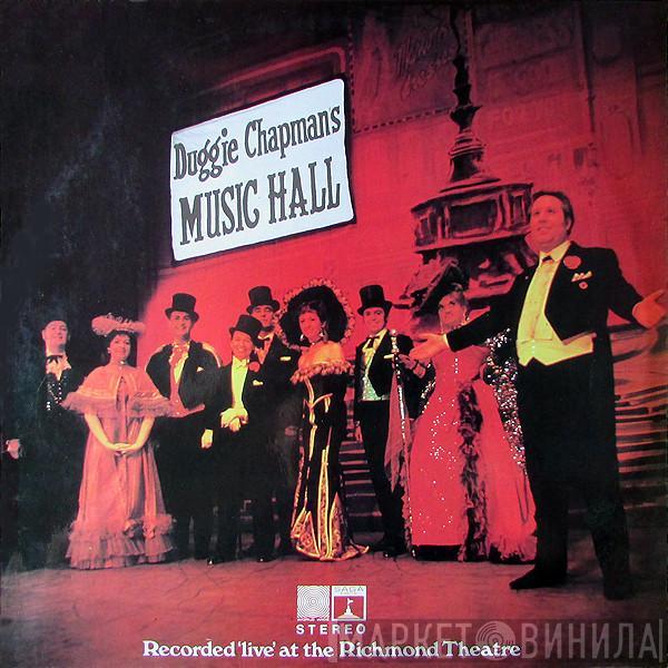  - Duggie Chapman's Music Hall