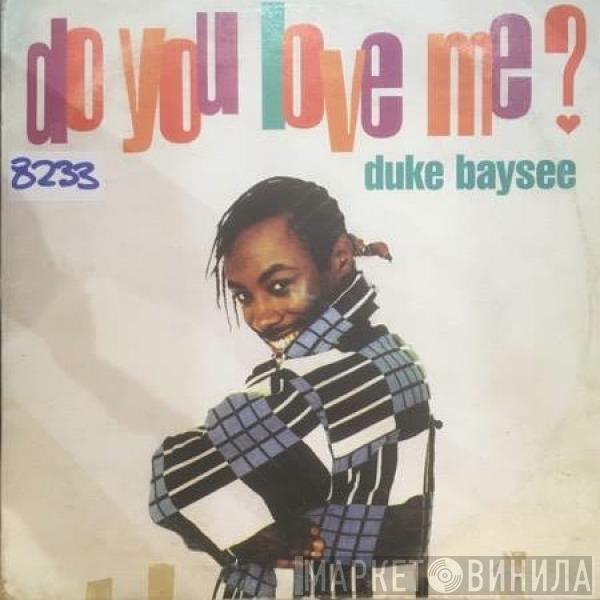 Duke Baysee - Do You Love Me?