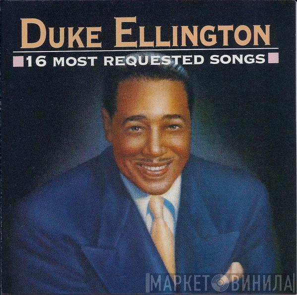 Duke Ellington - 16 Most Requested Songs
