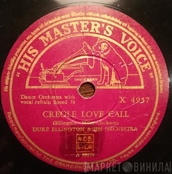  Duke Ellington And His Orchestra  - Creole Love Call / Black And Tan Fantasy