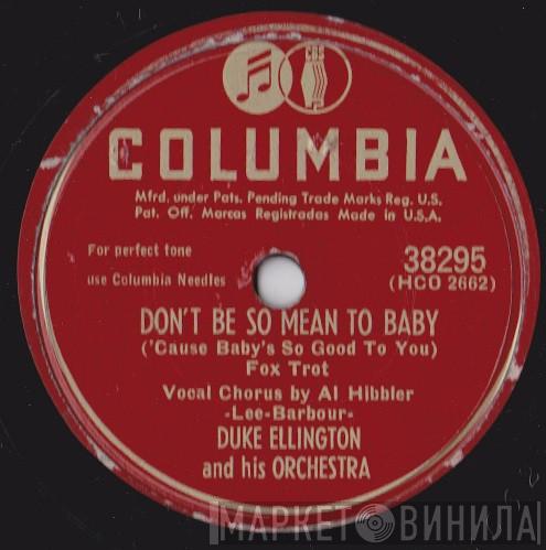  Duke Ellington And His Orchestra  - Don't Be So Mean To Baby (Cause Baby's So Good To You) / It's Mad, Mad, Mad!