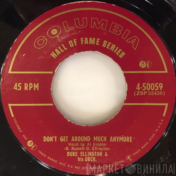  Duke Ellington And His Orchestra  - Don't Get Around Much Anymore / Do Nothing Till You Hear From Me