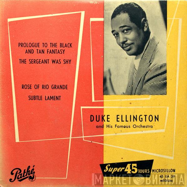  Duke Ellington And His Orchestra  - Prologue To The Black And Tan Fantasy / The Sergeant Was Shy / Rose Of Rio Grande / Subtle Lament