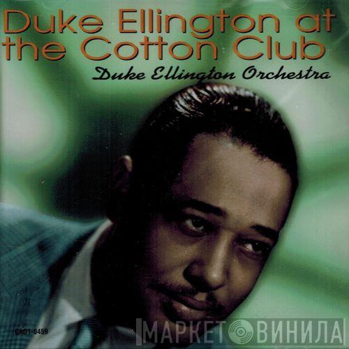  Duke Ellington And His Orchestra  - At The Cotton Club