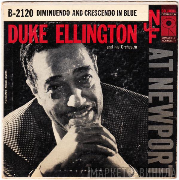  Duke Ellington And His Orchestra  - Duke Ellington And His Orchestra At Newport: Diminuendo And Crescendo In Blue