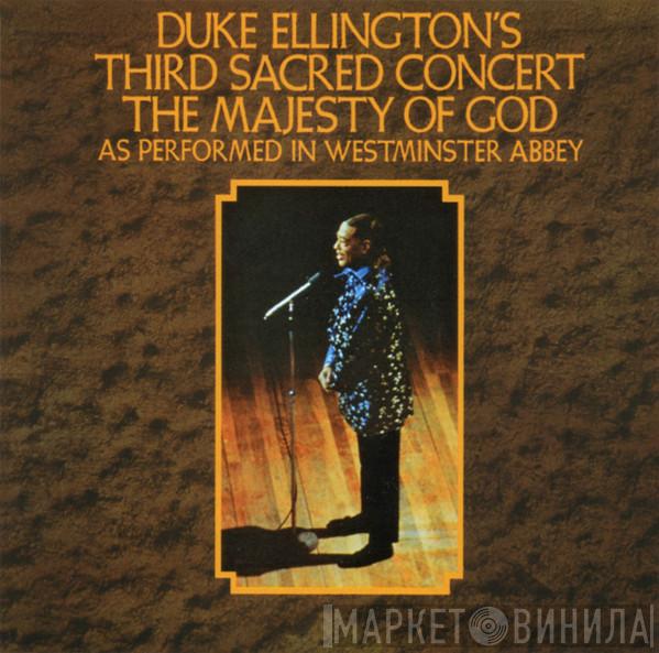  Duke Ellington And His Orchestra  - Duke Ellington's Third Sacred Concert, The Majesty Of God, As Performed In Westminster Abbey