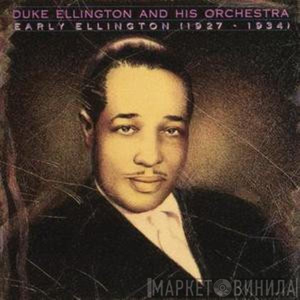 Duke Ellington And His Orchestra - Early Ellington (1927 - 1934)