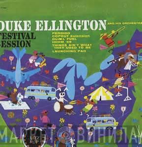  Duke Ellington And His Orchestra  - Festival Session