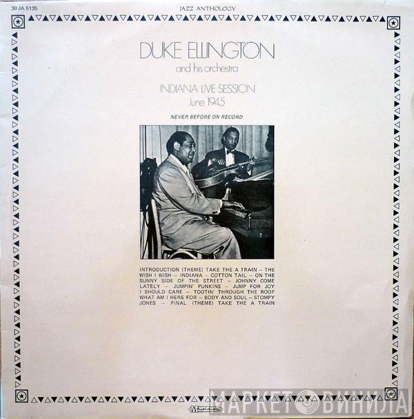 Duke Ellington And His Orchestra - Indiana Live Session June 1945